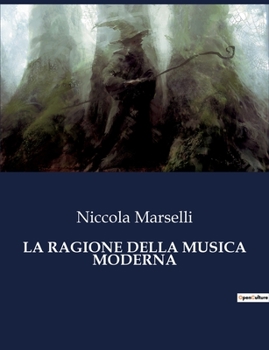 Paperback La Ragione Della Musica Moderna [Italian] Book