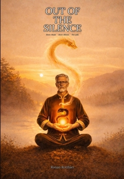 Paperback Out of the Silence: Seven rituals - Seven silences - One path Book
