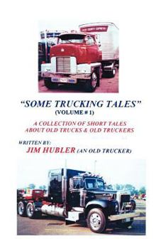 Paperback Some Trucking Tales (Volume # 1) Book