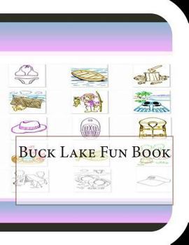 Paperback Buck Lake Fun Book: A Fun and Educational Book About Buck Lake Book