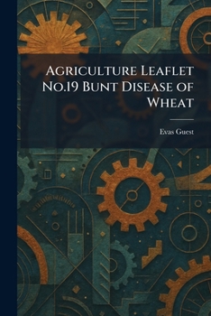 Paperback Agriculture Leaflet No.19 Bunt Disease of Wheat Book