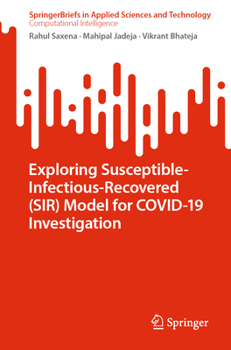 Paperback Exploring Susceptible-Infectious-Recovered (Sir) Model for Covid-19 Investigation Book