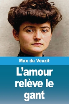 Paperback L'amour relève le gant [French] Book