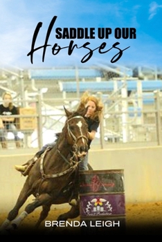 Paperback Saddle Up Our Horses - Revised Edition Book