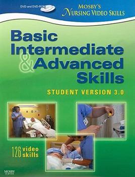 DVD-ROM Mosby's Nursing Video Skills - Student Version 3.0, DVD and DVD-ROM: Basic, Intermediate, and Advanced Skills, 3e Book