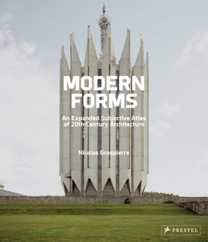 Hardcover Modern Forms: An Expanded Subjective Atlas of 20th-Century Architecture Book