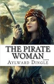 Paperback The Pirate Woman Illustrated Book