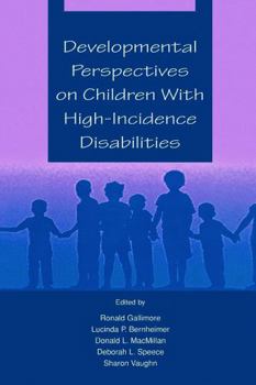 Paperback Developmental Perspectives on Children With High-incidence Disabilities Book
