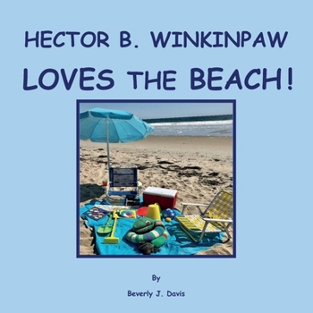 Paperback Hector B. Winkinpaw Loves the Beach! Book