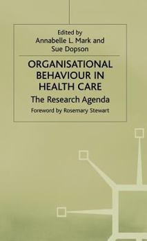 Hardcover Organisational Behaviour in Health Care: The Research Agenda Book