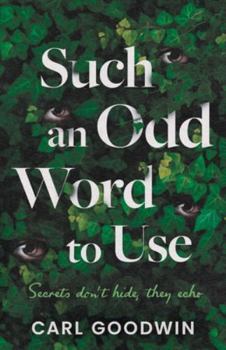 Such an Odd Word to Use: Secrets don't hide, they echo