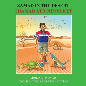 Samad in the Desert: English - Dinka Bilingual Edition (Dinka Edition)