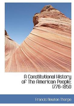 Hardcover A Constitutional History of the American People; 1776-1850 Book