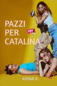 Paperback Pazzi Per Catalina [Italian] Book