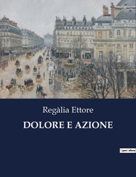 Paperback Dolore E Azione [Italian] Book