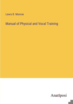 Paperback Manual of Physical and Vocal Training Book