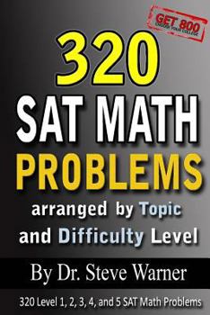 Paperback 320 SAT Math Problems Arranged by Topic and Difficulty Level Book