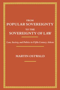 Paperback From Popular Sovereignty to the Sovereignty of Law: Law, Society, and Politics in Fifth-Century Athens Book