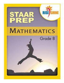 Paperback Rise & Shine STAAR Prep Mathematics Grade 8 Book