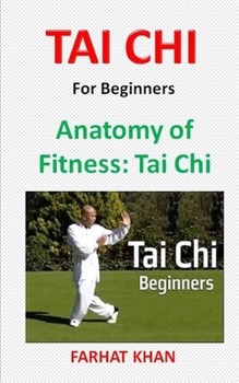 Paperback Tai Chi for Beginners: Anatomy of Fitness: Tai Chi Book