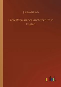 Paperback Early Renaissance Architecture in Englad Book