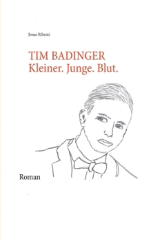 Paperback Tim Badinger: Kleiner. Junge. Blut. [German] Book