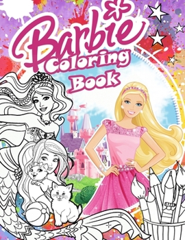 Paperback Barbie Coloring Book: Barbie Coloring Book For Girls 4-8 With Exclusive Images Book