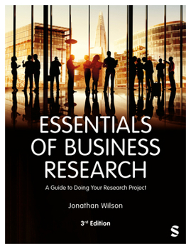 Paperback Essentials of Business Research: A Guide to Doing Your Research Project (Third Edition) Book