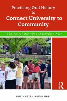 Paperback Practicing Oral History to Connect University to Community Book