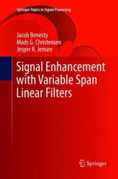 Paperback Signal Enhancement with Variable Span Linear Filters Book