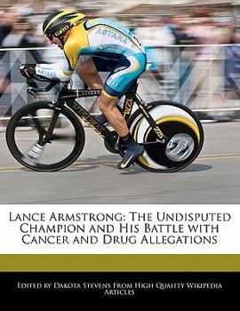 Paperback Lance Armstrong: The Undisputed Champion and His Battle with Cancer and Drug Allegations Book