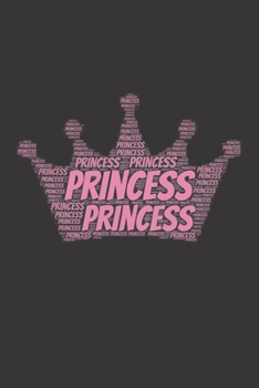 Princess: Notebook, Journal | Lined Paper | 120 Pages DIN A5 (6 x 9") | Notes, Drawings, Planer, Diary, Organization | Word Cloud Present