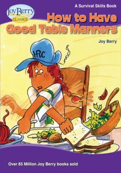 Paperback How To Have Good Table Manners Book