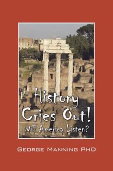 Paperback History Cries Out! Will America Listen? Book