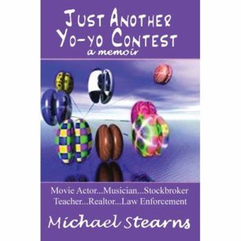 Paperback Just Another Yo-Yo Contest: A Memoir Book