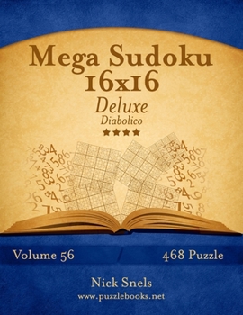 Paperback Mega Sudoku 16x16 Deluxe - Diabolico - Volume 56 - 468 Puzzle [Italian] Book