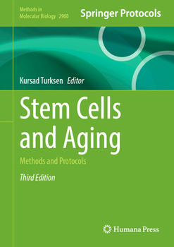 Stem Cells and Aging: Methods and Protocols - Book #976 of the Methods in Molecular Biology