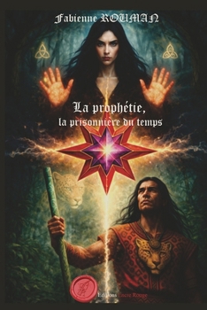 Paperback LA PROPHÉTIE tome 2: La prisonnière du temps [French] Book