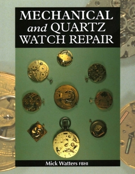 Hardcover Mechanical and Quartz Watch Repair Book