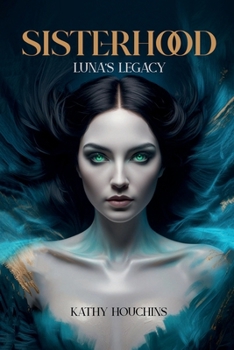 Paperback SISTERHOOD LUNA’S LEGACY Book