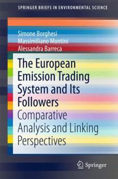 Paperback The European Emission Trading System and Its Followers: Comparative Analysis and Linking Perspectives Book