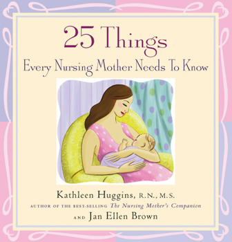 25 Things Every Nursing Mother Needs to Know - Book  of the Non