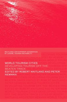 Paperback World Tourism Cities: Developing Tourism Off the Beaten Track Book