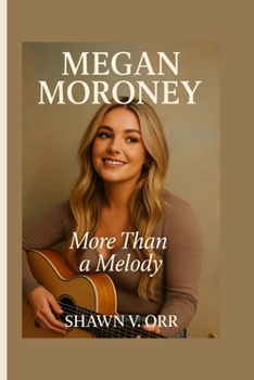 Megan Moroney: More Than A Melody