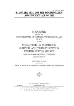 Paperback S. 2537, H.R. 3833: Dot Kids Implementation and Efficiency Act of 2002 Book