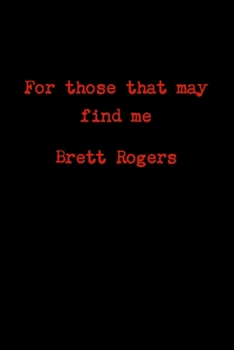 Paperback For those that may find me Book