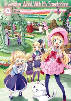Paperback In Another World with My Smartphone: Volume 28 (Light Novel) Book