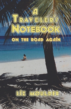 Paperback A Traveler's Notebook: On The Road Again Book