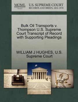 Paperback Bulk Oil Transports V. Thompson U.S. Supreme Court Transcript of Record with Supporting Pleadings Book