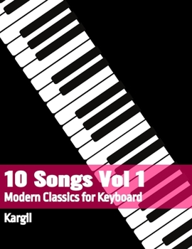 Paperback 10 Songs Vol 1: Modern Classics for Keyboard Book